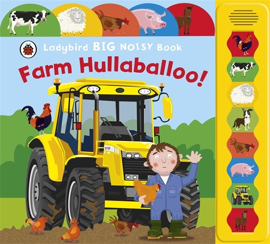 Book cover of Farm Hullabaloo! Ladybird Big Noisy Book by Justine Smith