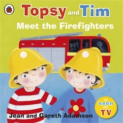 Book cover of Topsy and Tim: Meet the Firefighters by Jean Adamson