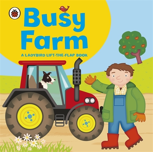 Book cover of Ladybird lift-the-flap book: Busy Farm by Amanda Archer