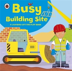 Book cover of Ladybird lift-the-flap book: Busy Building Site by Amanda Archer