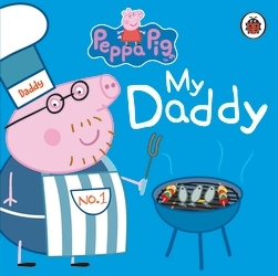 Book cover of Peppa Pig: My Daddy by Peppa Pig