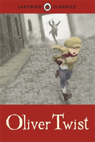 Book cover of Ladybird Classics: Oliver Twist by Charles Dickens