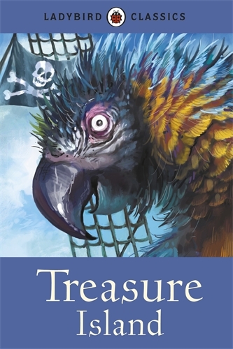 Book cover of Ladybird Classics: Treasure Island by Robert Louis Stevenson