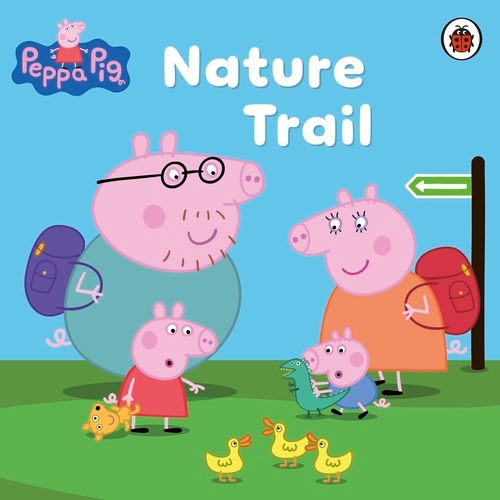 Book cover of Peppa Pig: Nature Trail by Peppa Pig