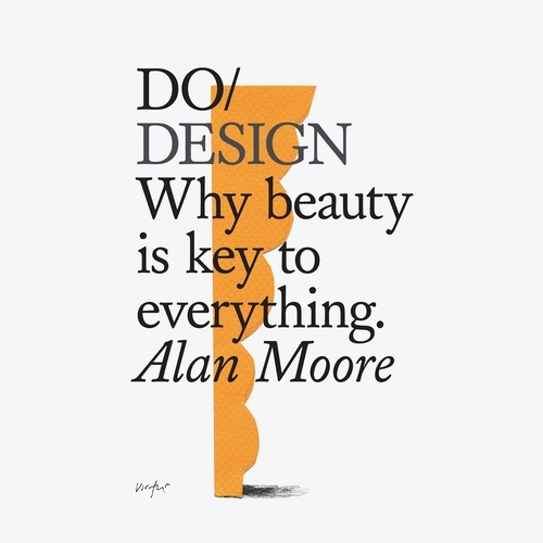 Book cover of Do Design by Alan Moore