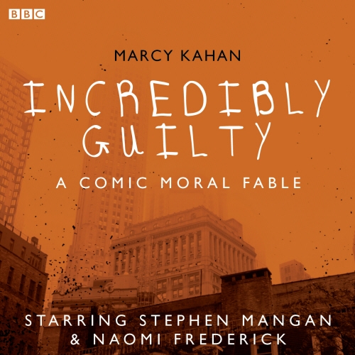Book cover of Incredibly Guilty: A Comic Moral Fable by Marcy Kahan