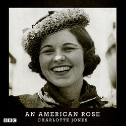 Book cover of An American Rose by Charlotte Jones