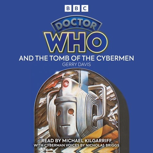 Book cover of Doctor Who And The Tomb Of The Cybermen by Gerry Davis