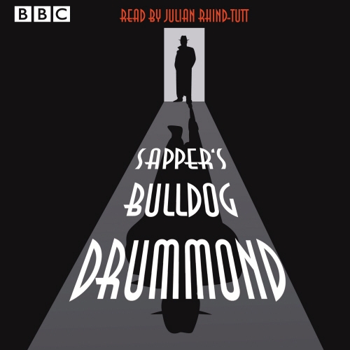 Book cover of Julian Rhind-Tutt reads Sapper's Bulldog Drummond by Sapper, Cyril McNeile