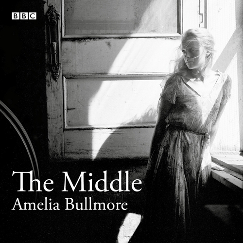 Book cover of The Middle by Amelia Bullmore
