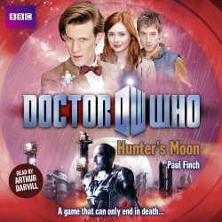 Book cover of Doctor Who: Hunter's Moon by Paul Finch