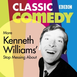 Book cover of More Kenneth Williams' Stop Messing About by Myles Rudge