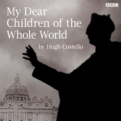 Book cover of My Dear Children Of The Whole World by Hugh Costello