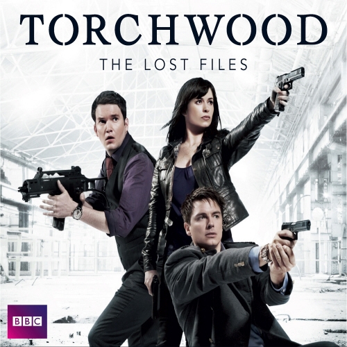 Book cover of Torchwood: The Lost Files Complete Series by James Goss, Rupert Laight, Ryan Scott
