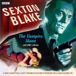 Book cover of Sexton Blake The Vampire Moon & Other Stories by Donald Stewart