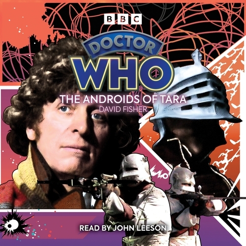 Book cover of Doctor Who: The Androids Of Tara (Classic Audio Original) by David Fisher