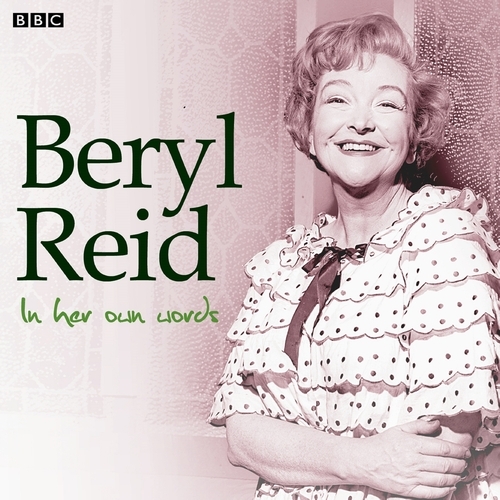 Book cover of Beryl Reid In Her Own Words by Beryl Reid