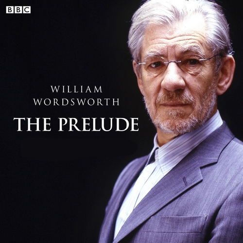 Book cover of Prelude, The Complete Series (BBC Radio 4 Classical Serial) by William Wordsworth