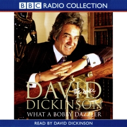 Book cover of David Dickinson The Duke - What A Bobby Dazzler by David Dickinson