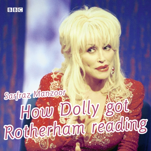 Book cover of How Dolly Got Rotherham Reading by Sarfraz Manzoor