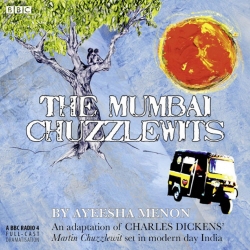 Book cover of The Mumbai Chuzzlewits by Ayeesha Menon