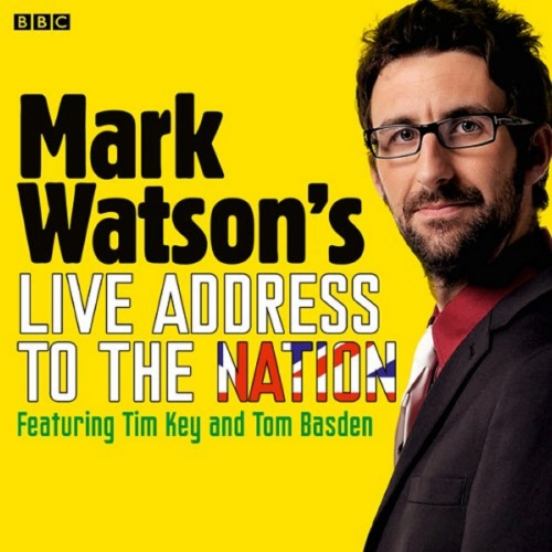 Book cover of Mark Watson's Live Address To The Nation (Complete) by Mark Watson