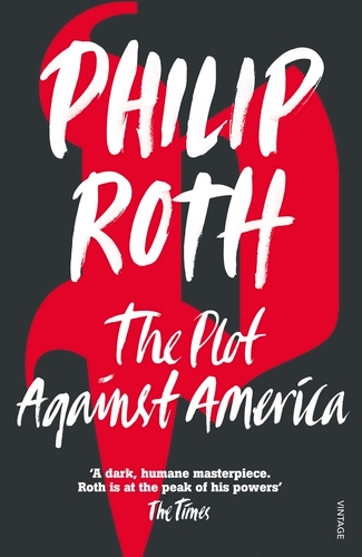 Book cover of The Plot Against America by Philip Roth