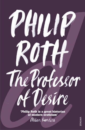 Book cover of The Professor of Desire by Philip Roth