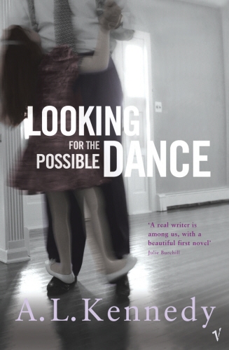 Book cover of Looking for the Possible Dance by A.L. Kennedy