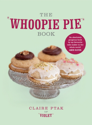 Book cover of The Whoopie Pie Book by Claire Ptak