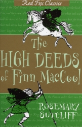 Book cover of The High Deeds Of Finn MacCool by Rosemary Sutcliff