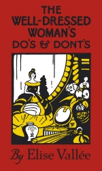 Book cover of The Well-Dressed Woman's Do's and Dont's by Elise Vallee