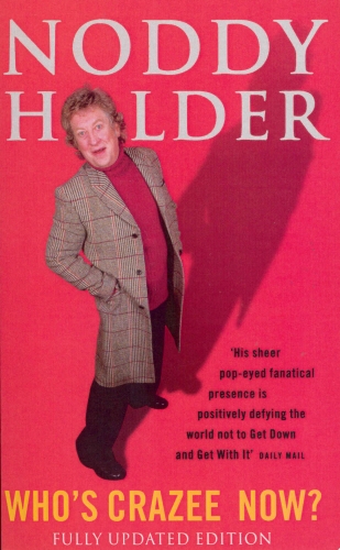 Book cover of Who's Crazee Now? by Noddy Holder, Lisa Verrico