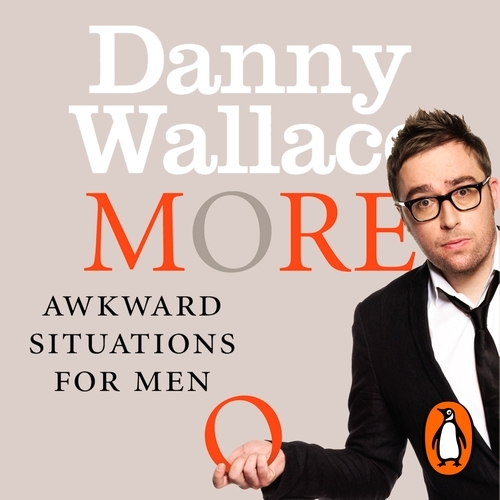 Book cover of More Awkward Situations for Men by Danny Wallace