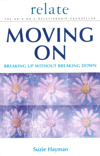 Book cover of Moving on: Breaking Up without Breaking Down by Suzie Hayman