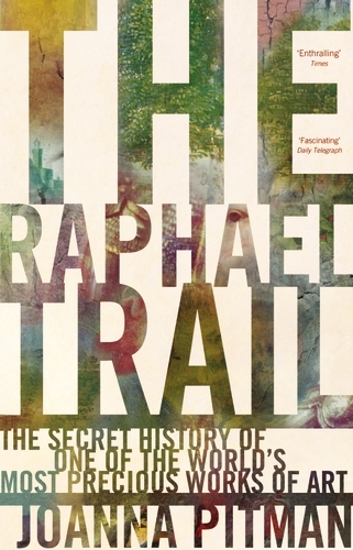 Book cover of The Raphael Trail by Joanna Pitman