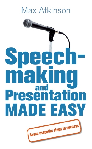 Book cover of Speech-making and Presentation Made Easy by Max Atkinson