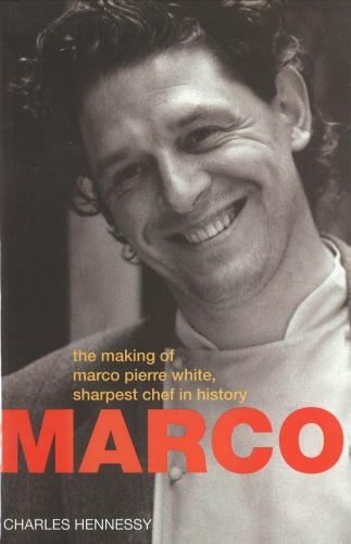 Book cover of Marco Pierre White by Charles Hennessy