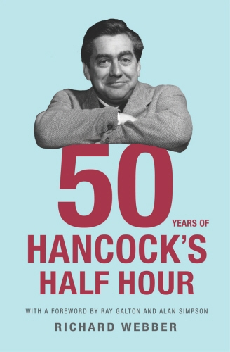 Book cover of Fifty Years Of Hancock's Half Hour by Richard Webber
