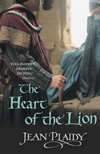 Book cover of The Heart of the Lion by Jean Plaidy