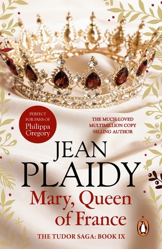 Book cover of Mary, Queen of France by Jean Plaidy