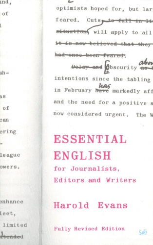 Book cover of Essential English for Journalists, Editors and Writers by Harold Evans, Crawford Gillan