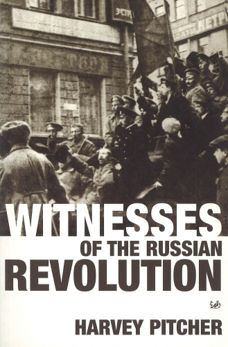 Book cover of Witnesses Of The Russian Revolution by Harvey Pitcher
