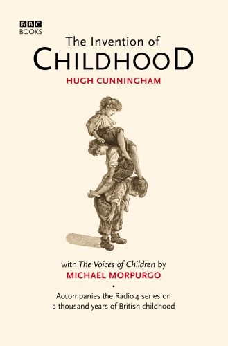 Book cover of The Invention of Childhood by Hugh Cunningham