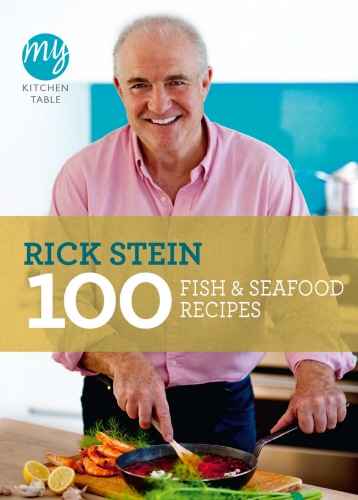 Book cover of My Kitchen Table: 100 Fish and Seafood Recipes by Rick Stein