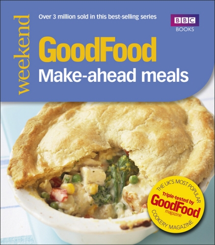 Book cover of Good Food: Make-ahead Meals by Barney Desmazery