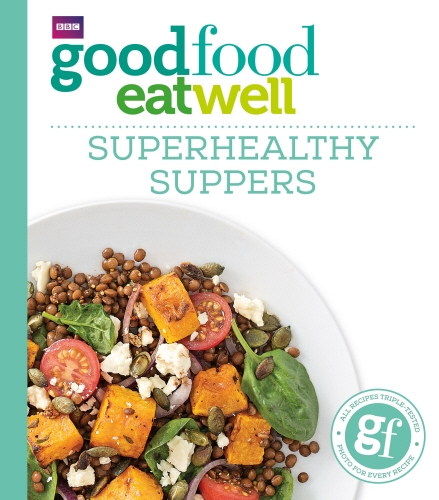 Book cover of Good Food: Superhealthy Suppers by Good Food Guides