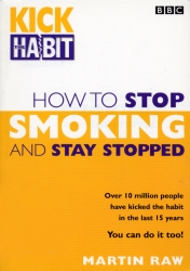 Book cover of How To Stop Smoking And Stay Stopped by Martin Raw
