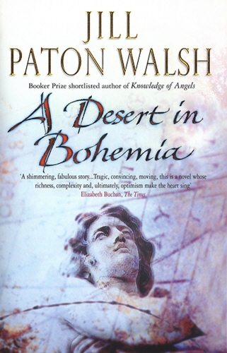 Book cover of A Desert In Bohemia by Jill Paton Walsh