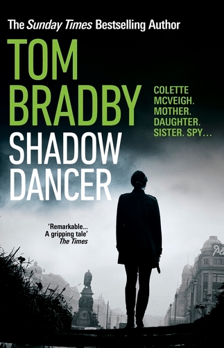 Book cover of Shadow Dancer by Tom Bradby